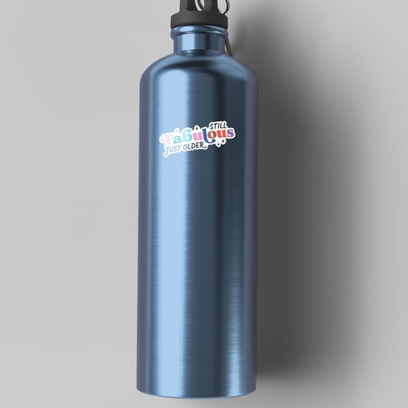 3pc - Still Fabulous Just Older Sticker Decal Pack – Tumbler, Laptop - Picture 4 of 7